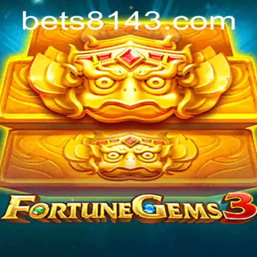 Dive into the Thrilling World of FortuneGems3: Uncover the Secrets of 8143.COM